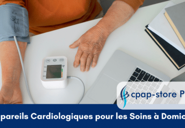 Appareils Cardiologiques pour les Soins à Domicile_cpap-store-pro.fr